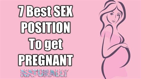 7 best sex position to get pregnant naturally youtube