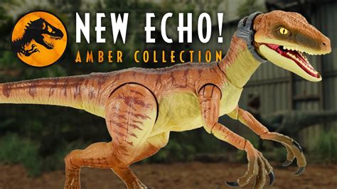 New Amber Collection Velociraptor Echo Figure Mattel Jurassic World Youtube