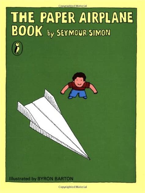 The Paper Airplane Book By Seymour Simon Byron Barton Reviews