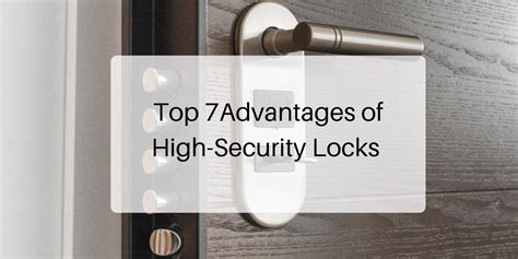 Top 6 Advantages Of High Security Locks In Richmond Indiana