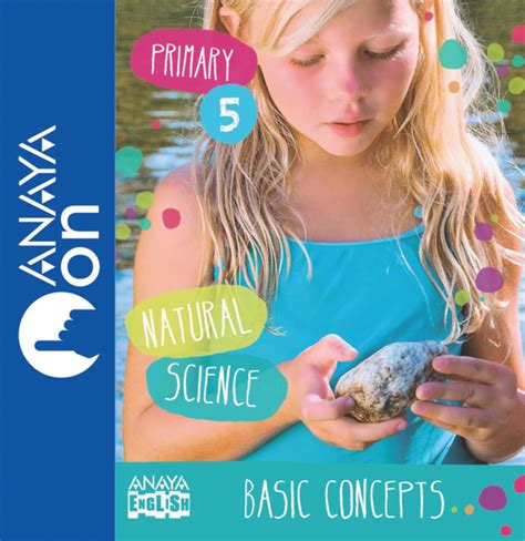 Natural Science 5 Basic Concepts Primary Teacher Anaya On