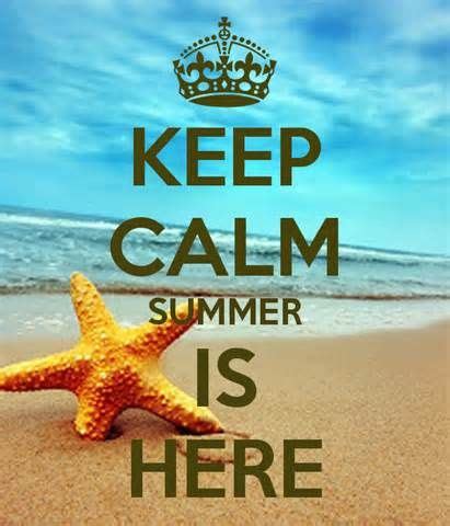 Keep Calm Summer Is Here Pictures Photos And Images For Facebook Tumblr Pinterest And Twitter