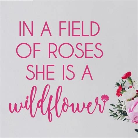 It's often found in the most unlikely places. She Is A Wildflower Quote Wall Decal | Shop Decals at Dana ...