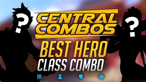 Overwatch The Best Hero Class Combo Central Combos Special Youtube