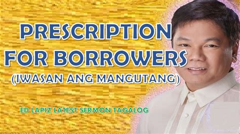 Paano Iiwasan Ang Pangungutang Ed Lapiz Latest Sermon Tagalog Youtube