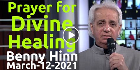 Benny Hinn March 12 2021 Prayer For Divine Healing