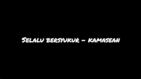 Selalu Bersyukur Kamasean Cover By Christian Liho Youtube