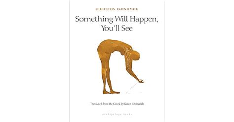 Something Will Happen Youll See By Christos Ikonomou