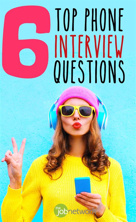 6 Top Phone Interview Questions And How To Answer Them Phone