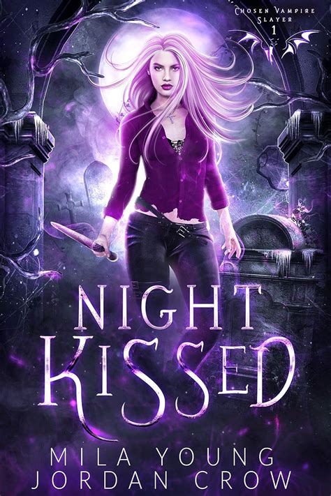 Night Kissed Chosen Vampire Slayer Book 1 Kindle Edition By Young Mila Crow Jordan