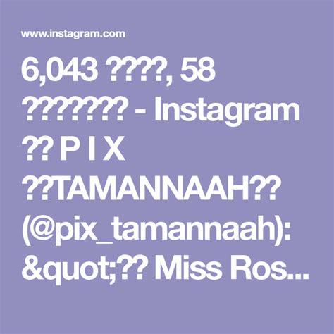 6043 પસંદ 58 ટિપ્પણી Instagram પર P I X ♥️tamannaah♥️ Pix