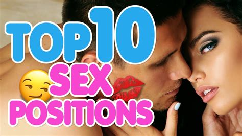 Have The Best Sex Top Sex Positions That Men Love Youtube