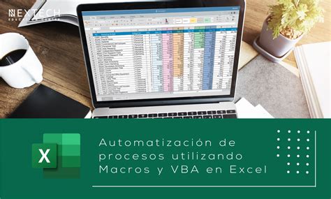 Automatización De Procesos Utilizando Macros Y Vba En Excel 2019 Nextech