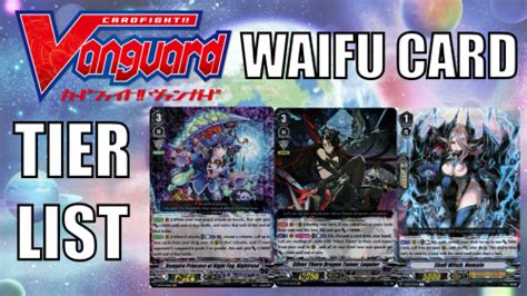 Create A Cardfight Vanguard Waifu Units V Series Tier List Tiermaker