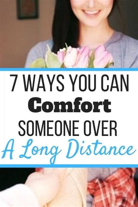 How To Comfort Someone Long Distance 7 Things You Can Do Self