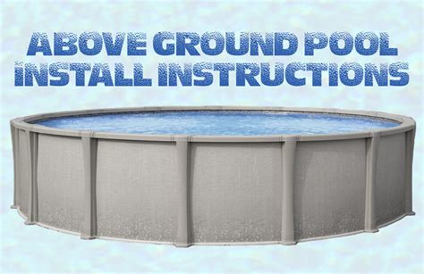 Above Ground Pool Installation Instructions Best Above Ground Pools