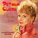 Petula CLARK - Tender Love - The Complete Recordings 1960-1962