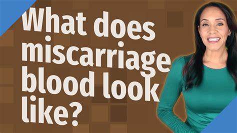 What Does Miscarriage Blood Look Like Youtube