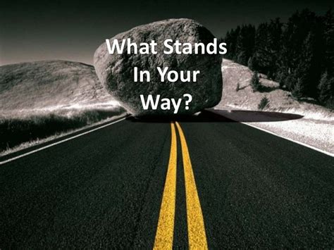 What Stands In Your Way