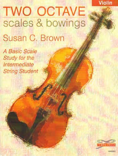 The String Project Two Octave Scales And Bowings Violin