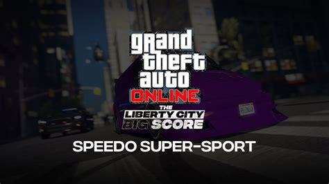 The Liberty City Big Score Gtao Map Expansion Vapid Speedo Super