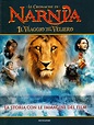 Le cronache di Narnia - Il Viaggio del Veliero: La storia con le ...
