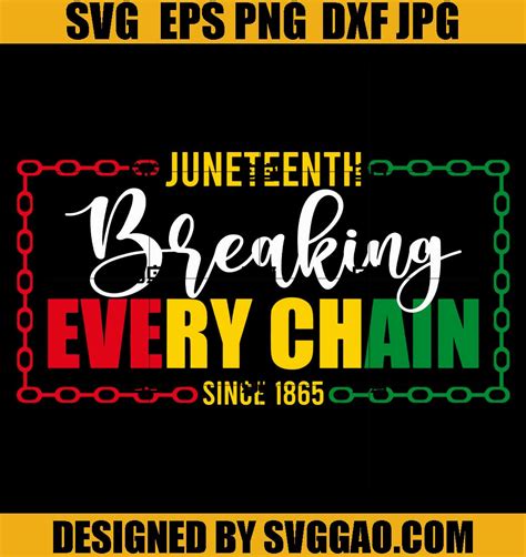 Juneteenth Svg Breaking Every Chain Svg Black Woman Svg