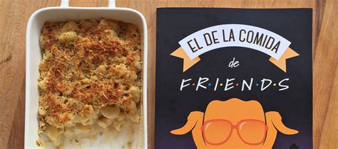 Los ‘mac And Cheese De Friends Macarrones Con Queso Recetas El