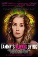 Locandina di Tammy's Always Dying: 511240 - Movieplayer.it