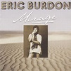 Eric Burdon - Mirage [remastered] (cd) | 70.00 lei | Rock Shop