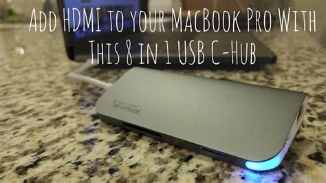 Add Hdmi To Your Macbook Pro With This 8 In 1 Usb C Hub Youtube