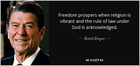 Ronald Reagan Quote Freedom Prospers When Religion Is Vibrant And The