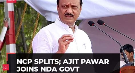 Ajit Pawar Maharashtra Ncp Splits Ajit Pawar Joins Nda Govt To Take