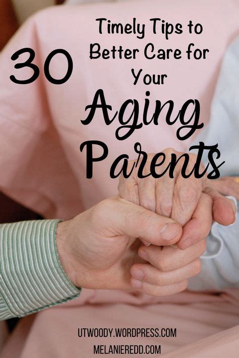 30 Timely Tips To Better Care For Your Aging Parents Part One Aging