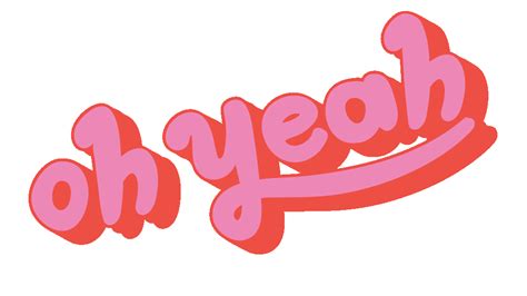 Oh Yeah Yes Sticker By Badassfemme For Ios And Android Giphy