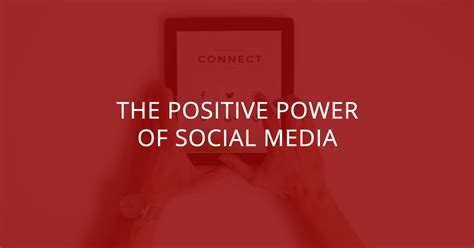 The Positive Power Of Social Media