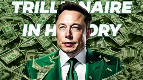 Will Elon Musk Be The Worlds First Trillionaire Youtube