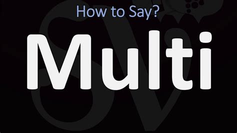 How To Pronounce Multi 2 Ways British Vs American English