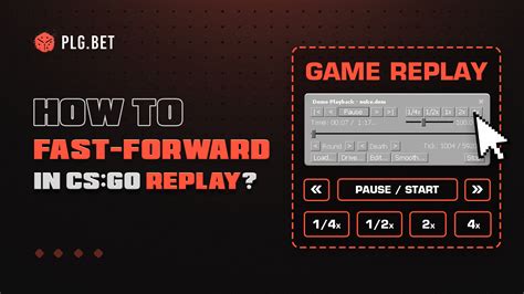How To Fast Forward In Csgo Replay Plgbet