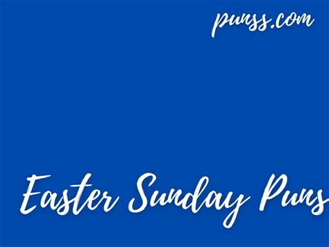100 Funny Easter Sunday Puns Jokes And One Liners