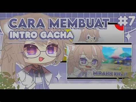 Preset Tutorial Cara Membuat Intro Gacha Gacha