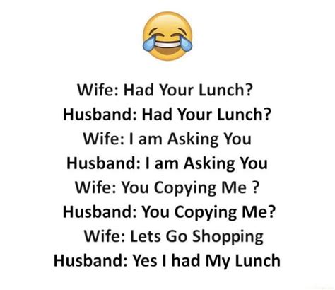 es wife had your lunch husband had your lunch wife am asking you husband i am asking you