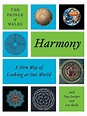 Harmony: A New Way of Looking at Our World by Charles HRH The Prince of ...