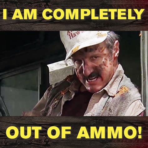 I Am Completely Out Of Ammo Tremors 2 Aftershocks Burt Gummer Was