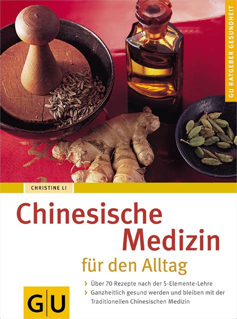 Chinesische Medizin Für Den Alltag Christine Li Gu Online Shop