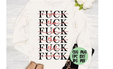 Fuck You Fuck Them Fuck It Fuck This Fuck That Fuck Everything Etsy