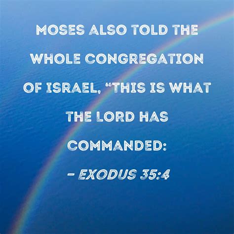 Exodus 354 Moses Also Told The Whole Congregation Of Israel This Is