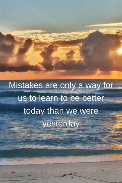 Embrace Mistakes As A Learning Experience Motivational Quotes