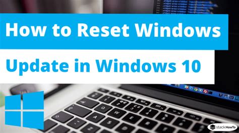 How To Reset Windows Update In Windows 10 Stackhowto