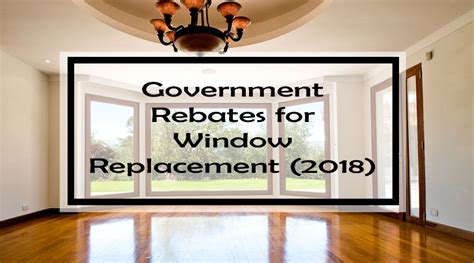 Government Rebates For Replacement Windows